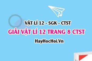 Giải Vật lí 12 trang 8 Chân trời sáng tạo SGK